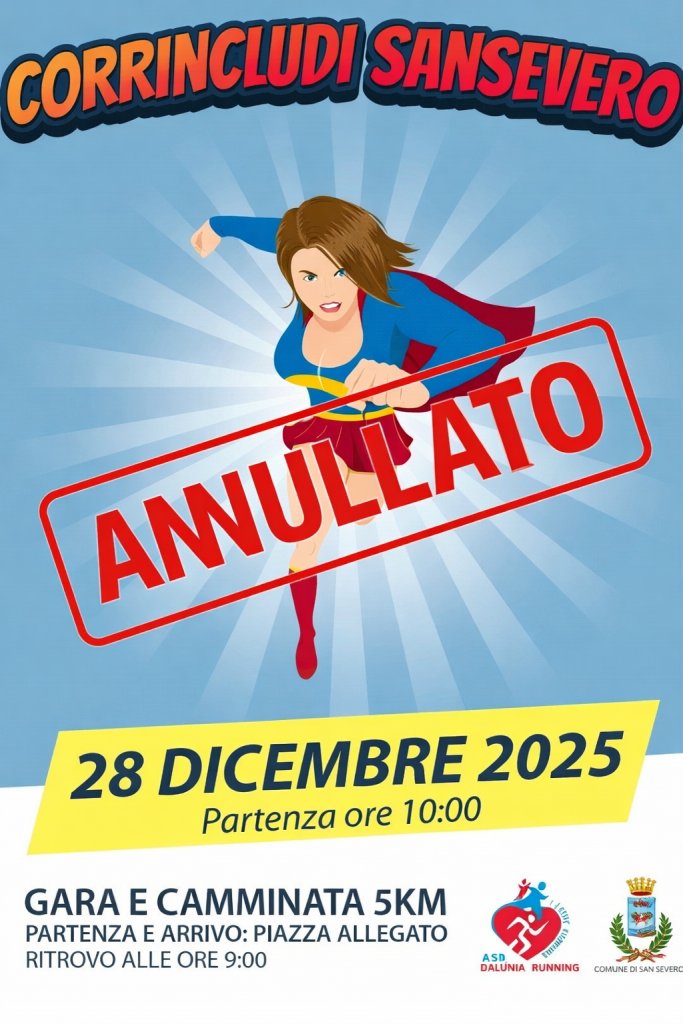 CORRINCLUDI SAN SEVERO 2025: ANNULLATA
